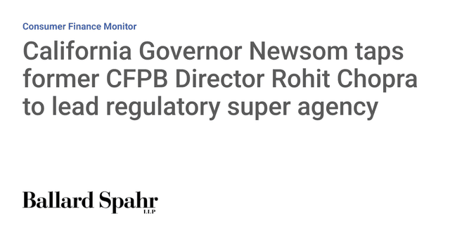 California Governor Newsom taps former CFPB Director Rohit Chopra to lead regulatory super agency