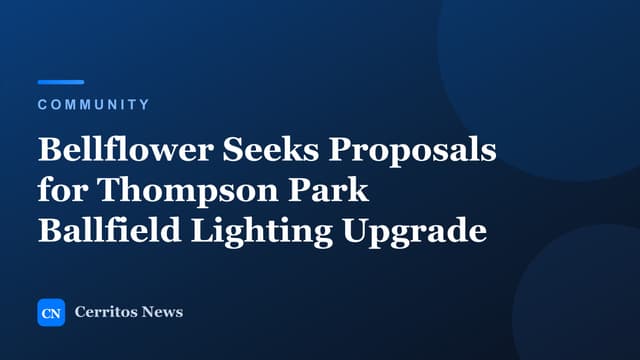 Bellflower Seeks Proposals for Thompson Park Ballfield Lighting Upgrade