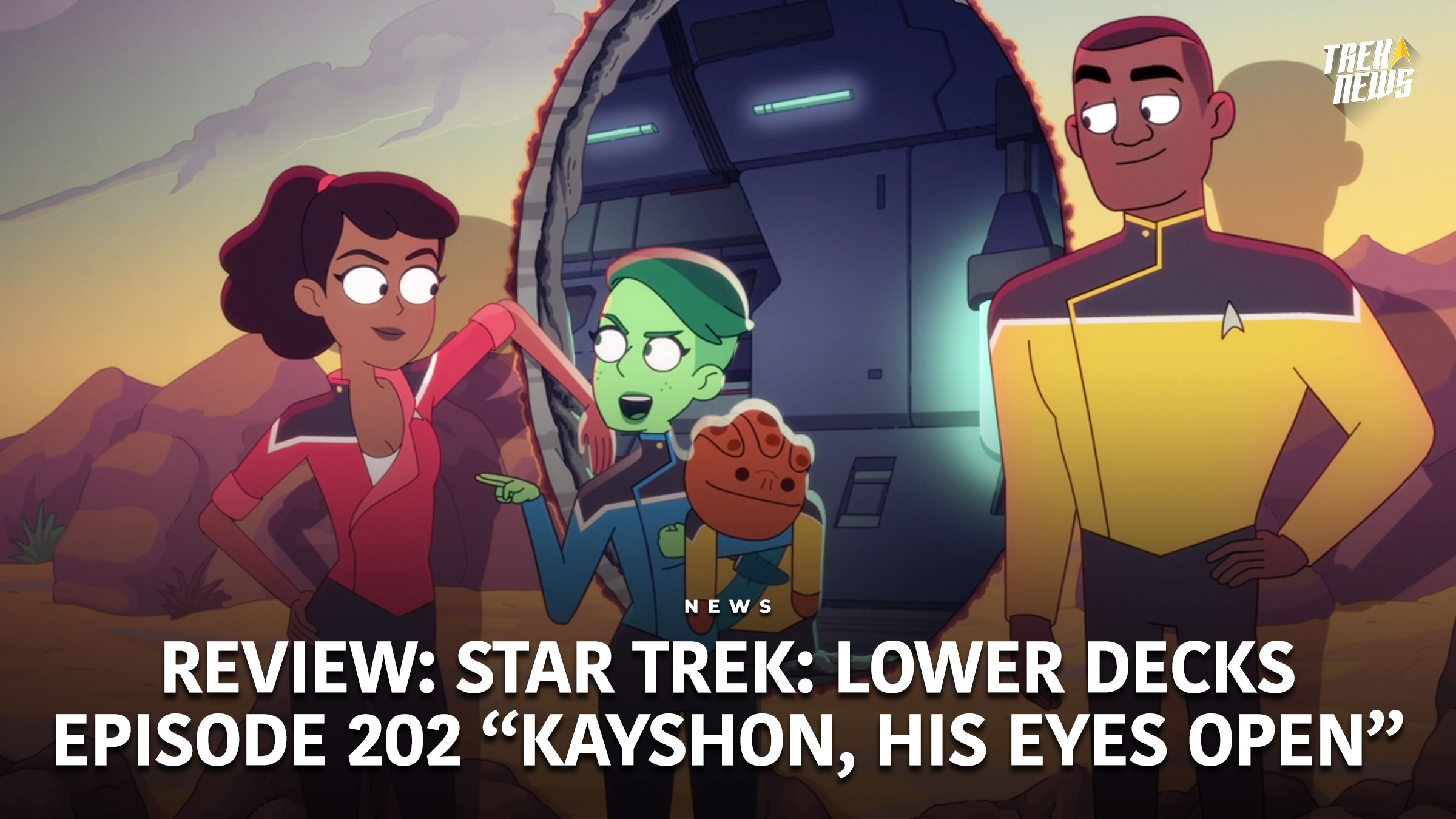“Kayshon, His Eyes Open” Review: One of the Best Star Trek: Lower Decks Episodes Yet